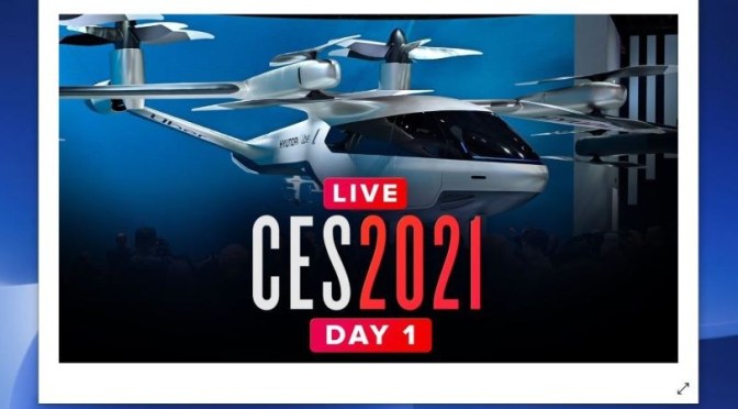 Technology: Opening Day ‘CES 2021’ – Online Demos Of Consumer Electronics