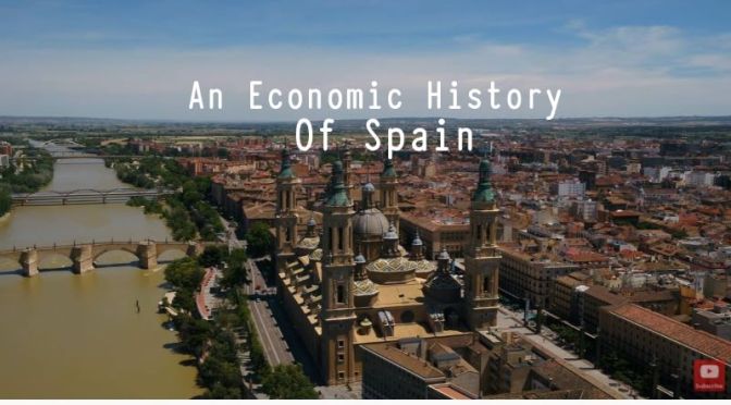 Europe: ‘An Economic History Of Spain’ (Video)