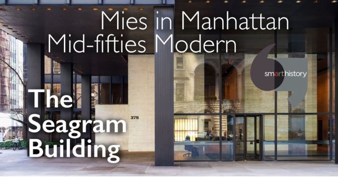 Architectural Views: ‘The Seagram Building’ By Mies Van Der Rohe (NYC, 1956)