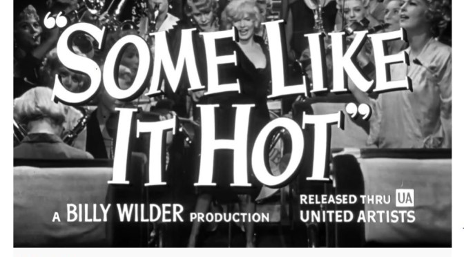 Classics: ‘Some Like It Hot’ – Marilyn Monroe, Tony Curtis & Jack Lemon (1959)