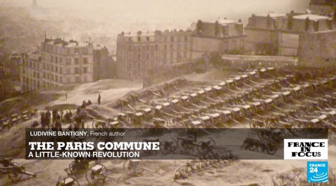 French History: ‘The Paris Commune’ Of 1871 (Video)