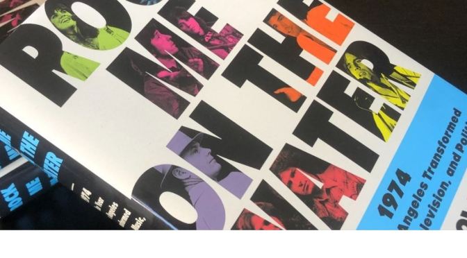 1970’s Books: ‘Rock Me On The Water’- How Movies, TV & Music Changed Culture