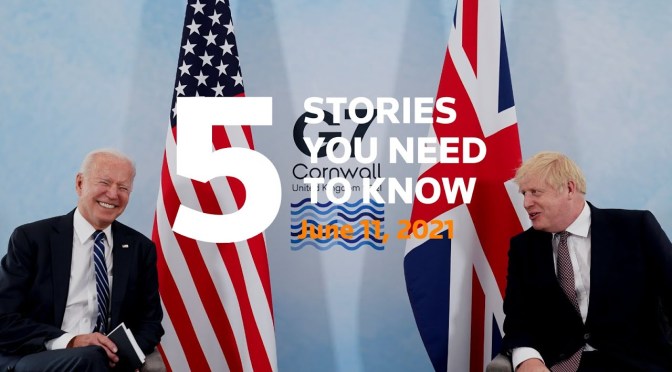 News: Top 5 Stories For June 11, 2021 (Reuters)
