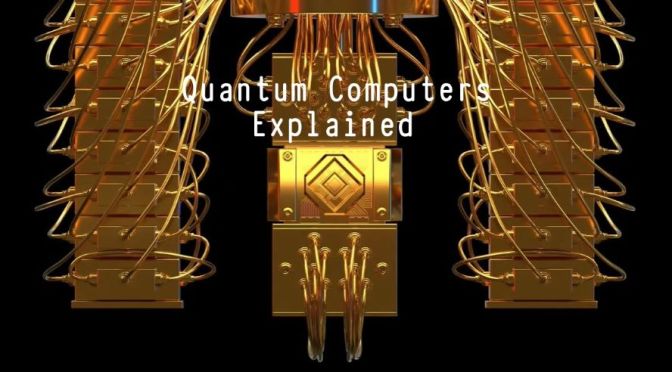 Technology: Quantum Computers, Explained