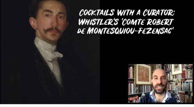 Art History: Whistler’s ‘Comte Robert de Montesquiou-Fezensac’