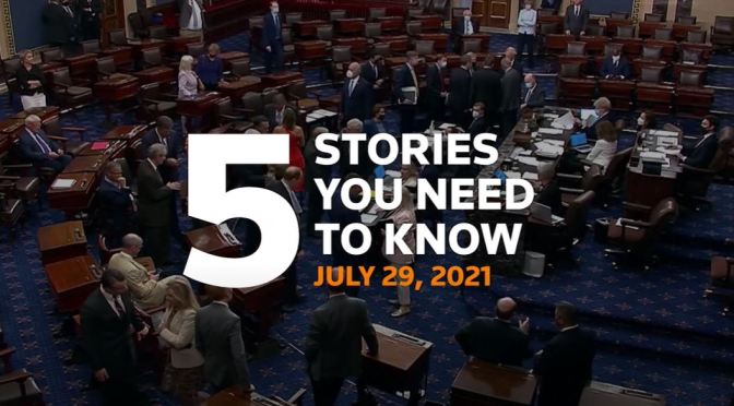 News: Top 5 Stories For July 29, 2021 (Reuters)