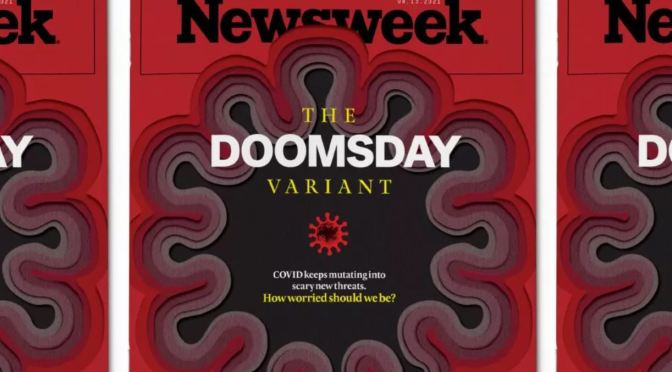 Cover Stories: Newsweek – ‘The Doomsday Variant’