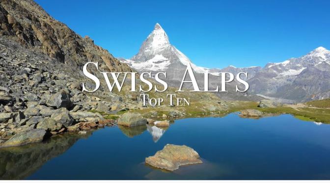 Travel Tour: Top 10 Places To Visit In The Swiss Alps