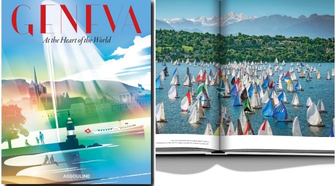Travel Books: ‘Geneva: At the Heart of the World’