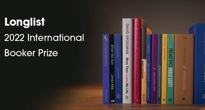 Booker Prize: The 2022 International Long List