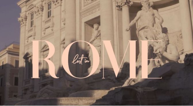 Cinematic: ‘Lost In Rome’