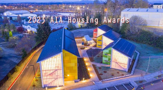 Architecture: The ‘2023 AIA Housing Awards’ Unveiled