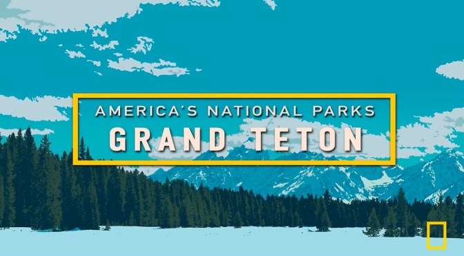 National Parks: “Surviving Grand Teton” In Wyoming